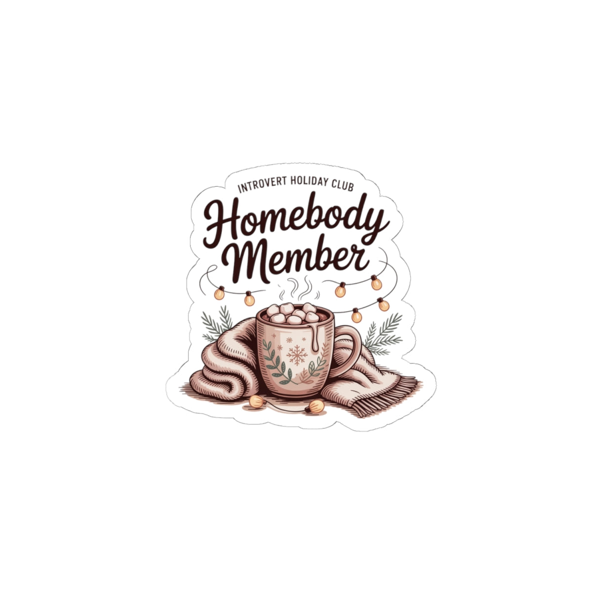 Homebody Member Sticker | Introvert Holiday Club, cozy hygge graphic