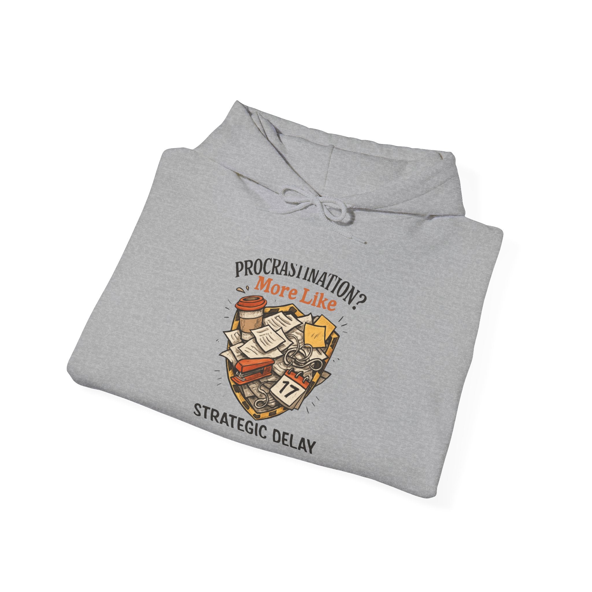 Hoodie — "Procrastination? More Like Strategic Delay" Funny Cozy Pullover