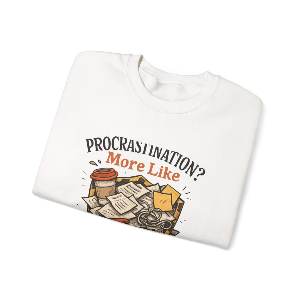 Crewneck Sweatshirt — "Procrastination? More Like Strategic Delay" Graphic