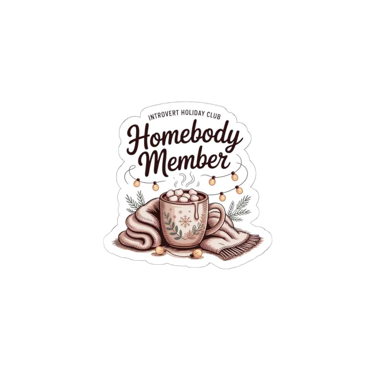 Homebody Member Sticker | Introvert Holiday Club, cozy hygge graphic