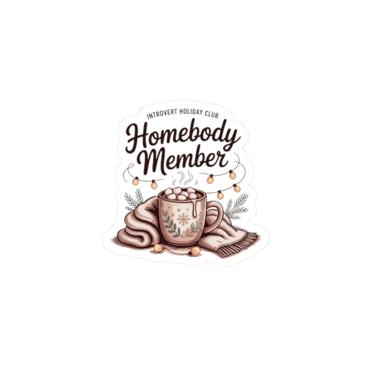 Homebody Member Sticker | Introvert Holiday Club, cozy hygge graphic