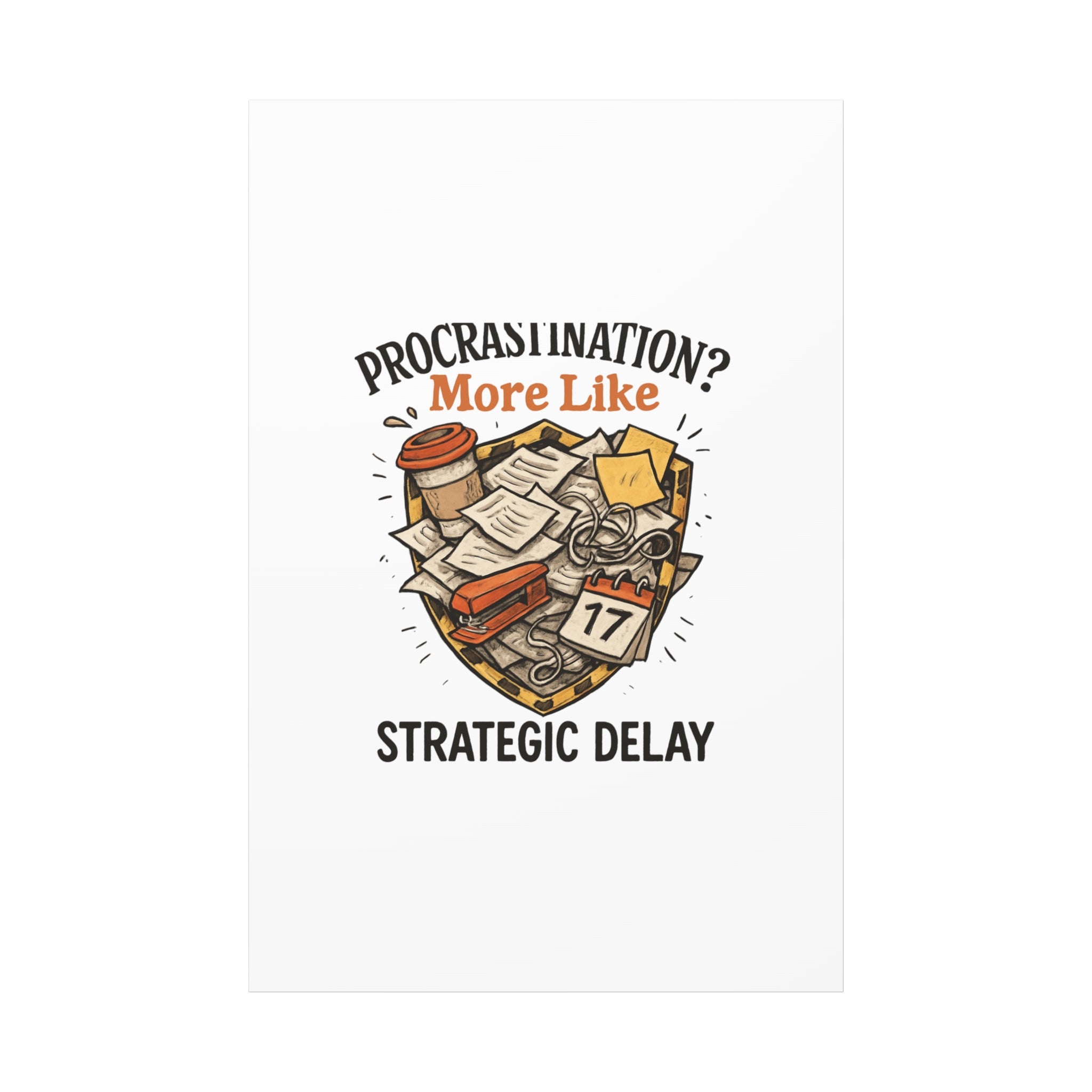 Procrastination? More Like Strategic Delay Canvas Wall Art