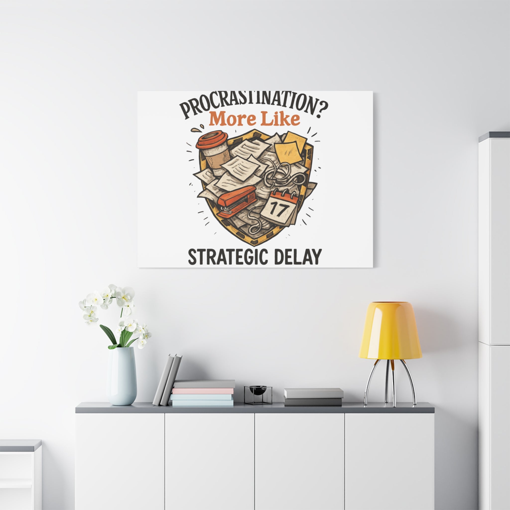 Procrastination? More Like Strategic Delay Canvas Wall Art
