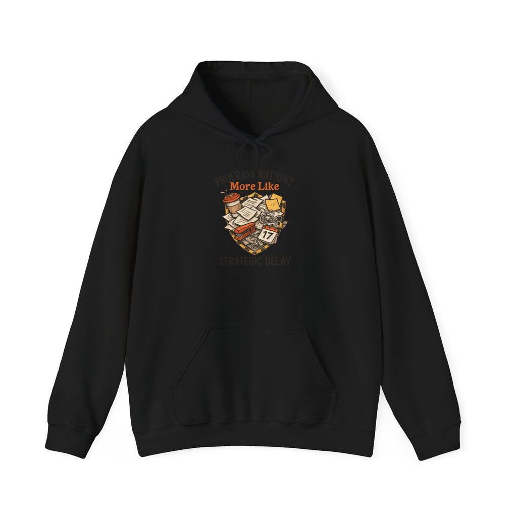 Hoodie — "Procrastination? More Like Strategic Delay" Funny Cozy Pullover