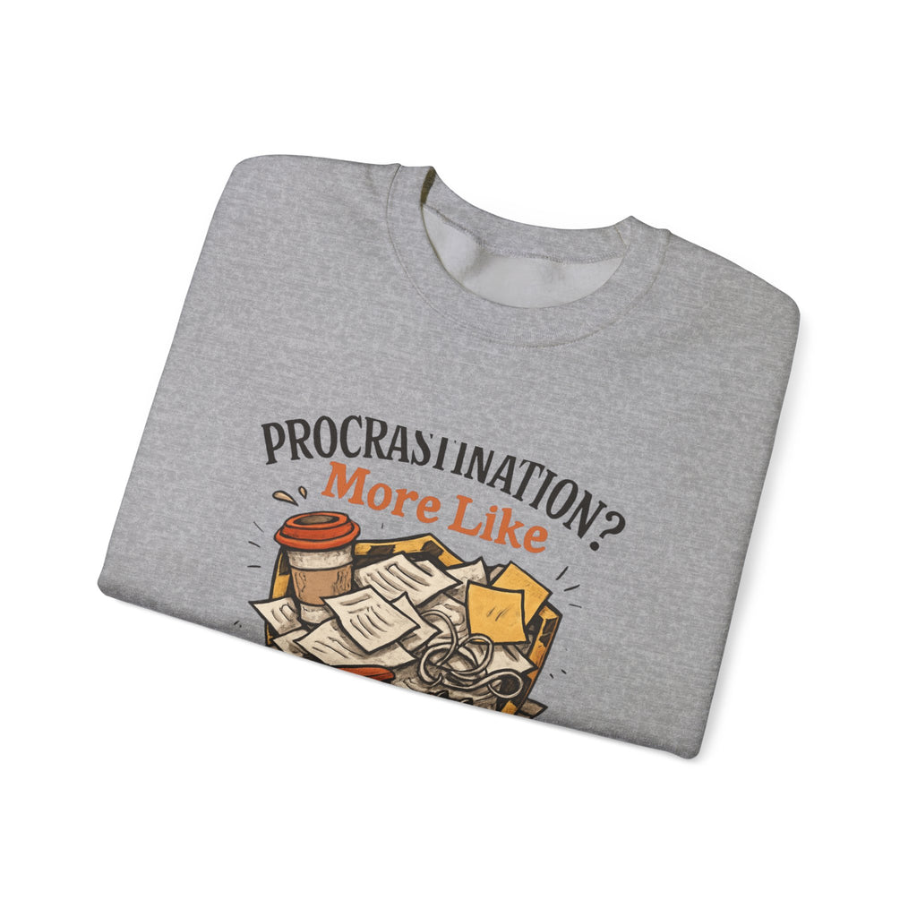 Crewneck Sweatshirt — "Procrastination? More Like Strategic Delay" Graphic