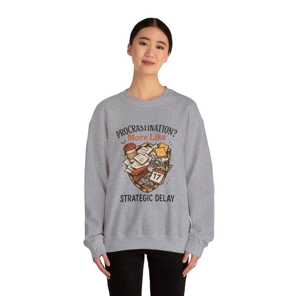 Crewneck Sweatshirt — "Procrastination? More Like Strategic Delay" Graphic