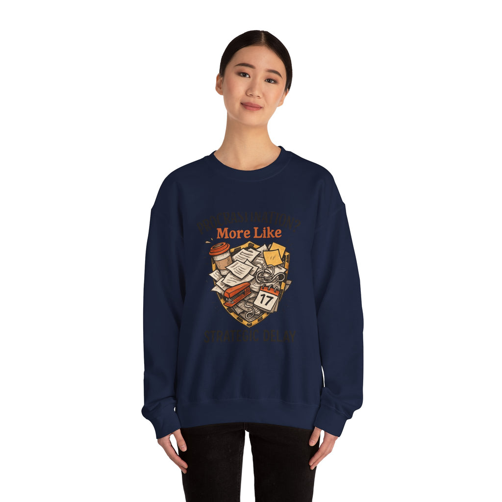 Crewneck Sweatshirt — "Procrastination? More Like Strategic Delay" Graphic
