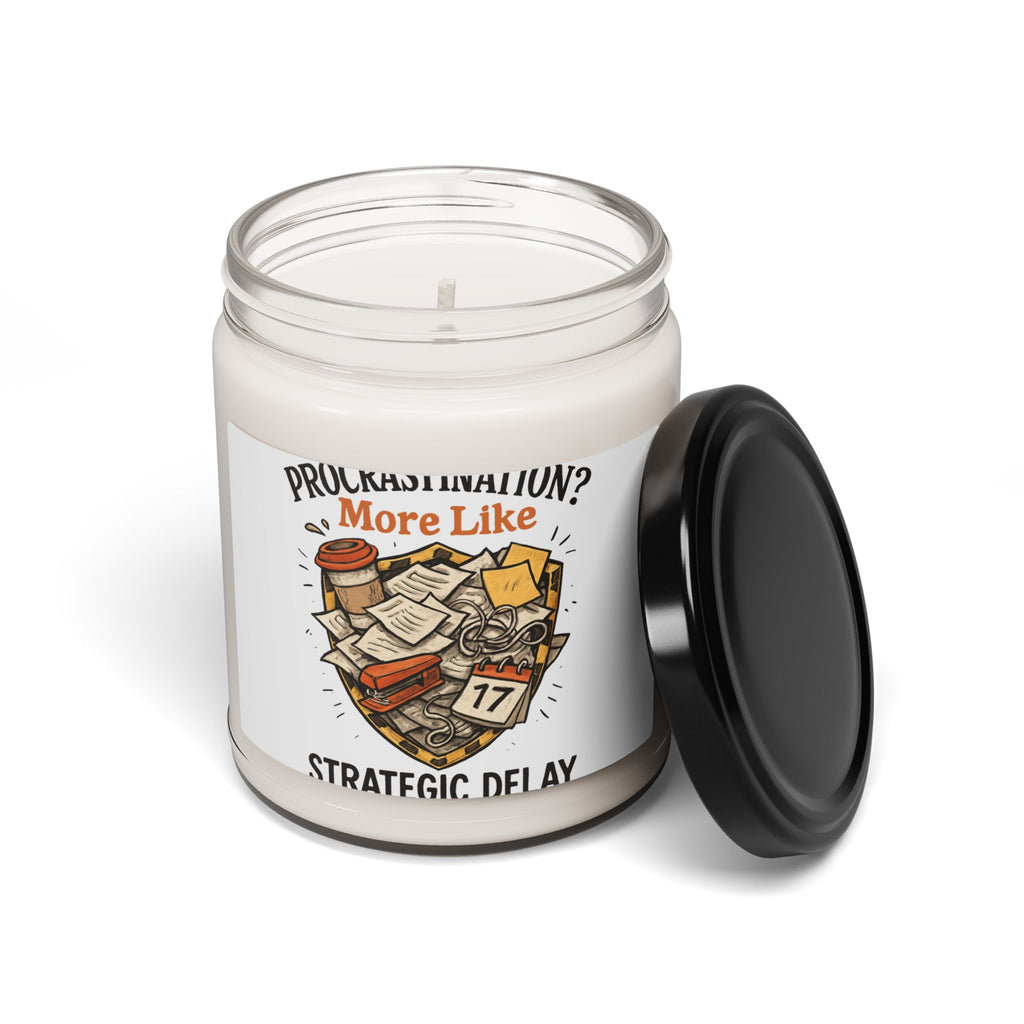 Soy Candle — “Procrastination? More Like Strategic Delay” Scented 9oz